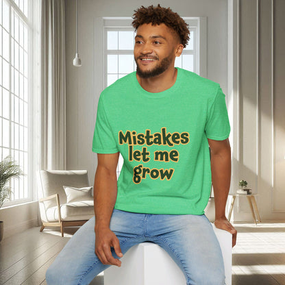 Mistakes Let Me Grow | Unisex Soft T-shirt