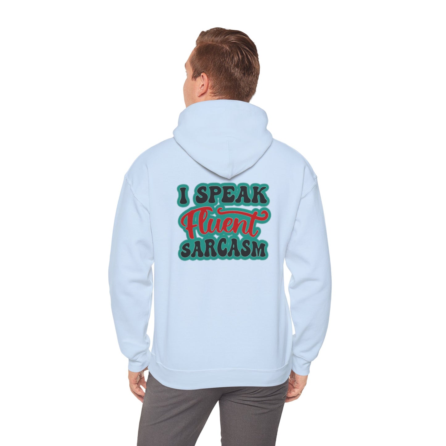 I Speak Fluent Sarcasm | Unisex Heavy Blend™ Hooded Sweatshirt