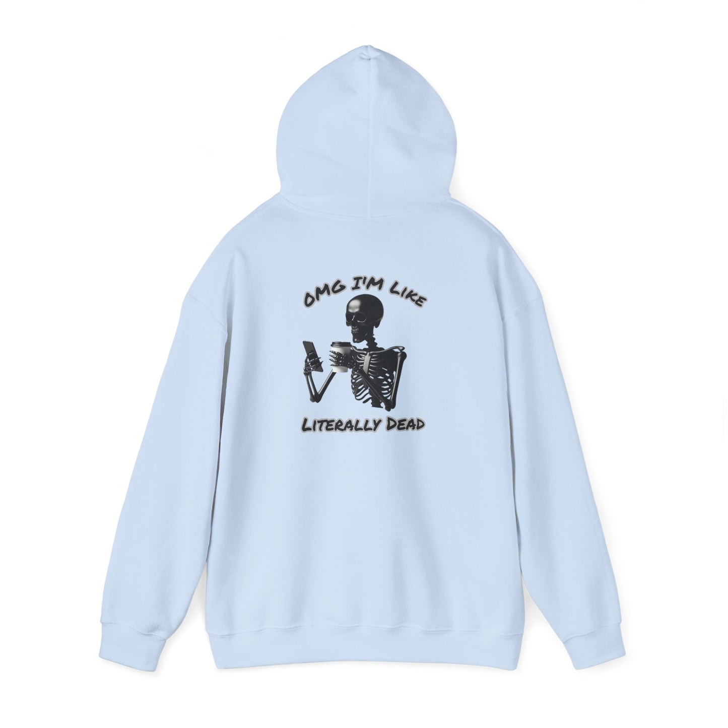 Je suis littéralement mort | Citation drôle | Sweat à capuche unisexe Heavy Blend™