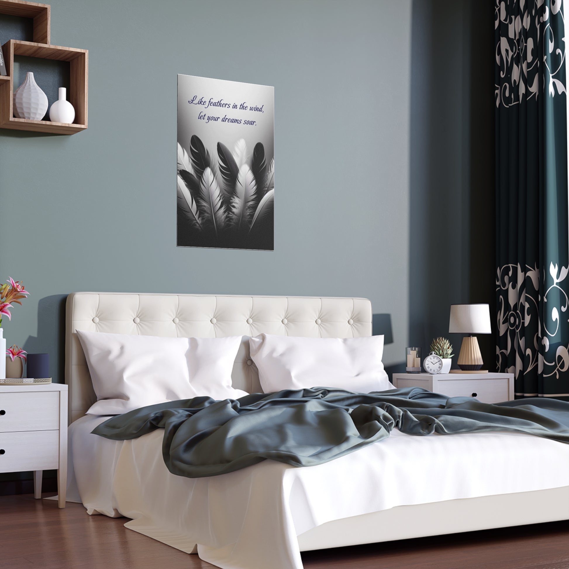 Like Feathers in the Wind, Let Your Dreams Soar | Indoor and Outdoor Silk Poster