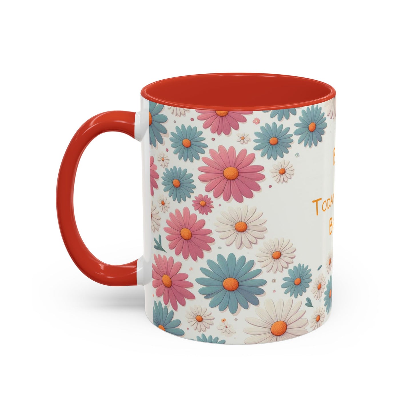 Croyez, aujourd'hui sera beau | Tasse à café Accent (11 oz)