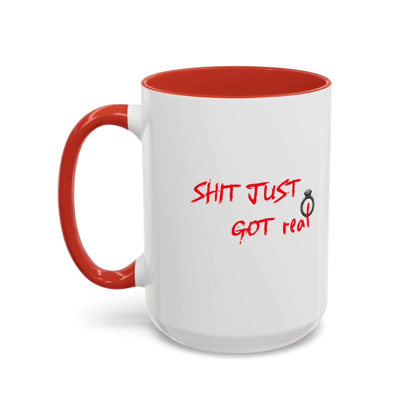 Shit Just Got Real Engagement Ring | Accent Coffee Mug (11, 15oz)