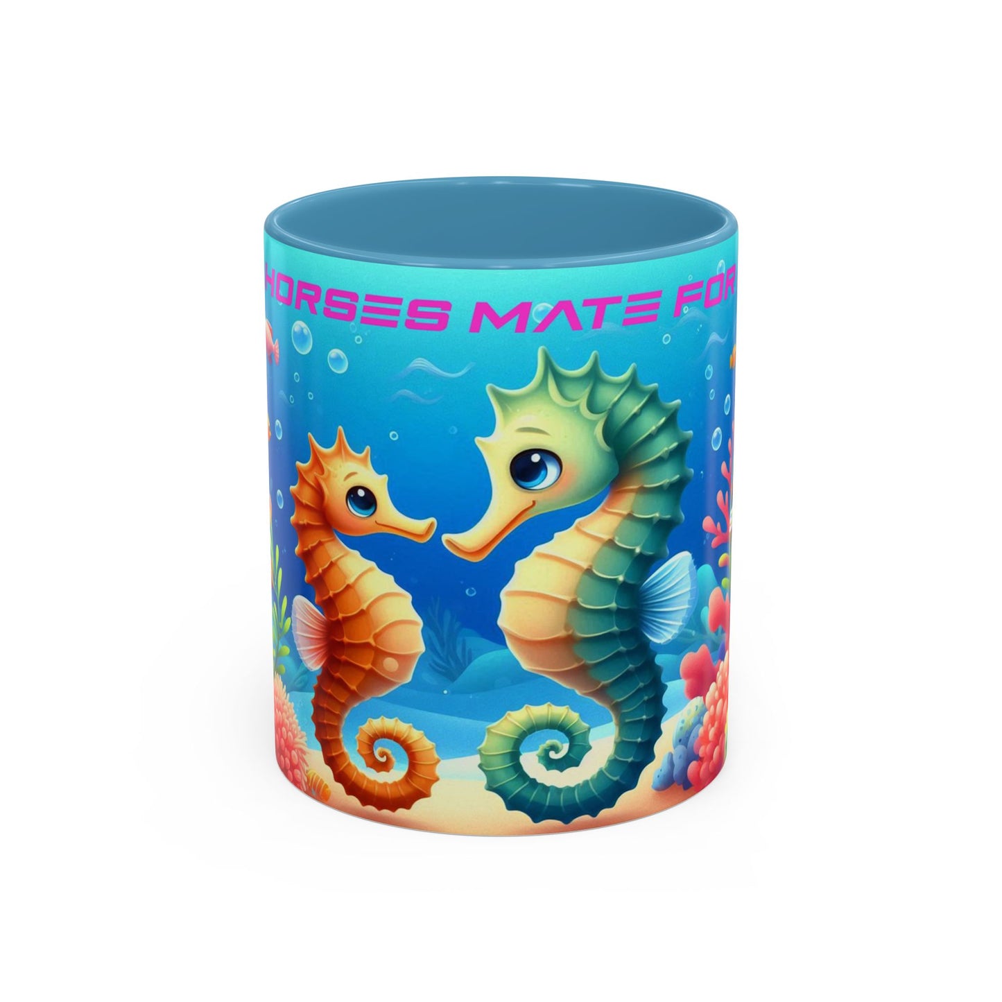 Seahorses Mate For Life | You Are My Seahorse | Accent Coffee Mug (11oz)