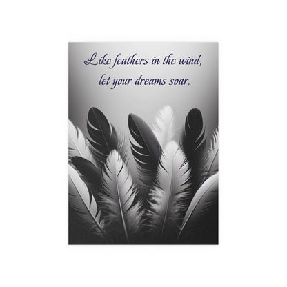 Like Feathers in the Wind, Let Your Dreams Soar | Indoor and Outdoor Silk Poster