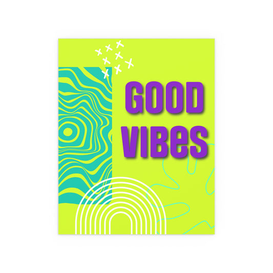 Good Vibes | Indoor and Outdoor Silk Poster