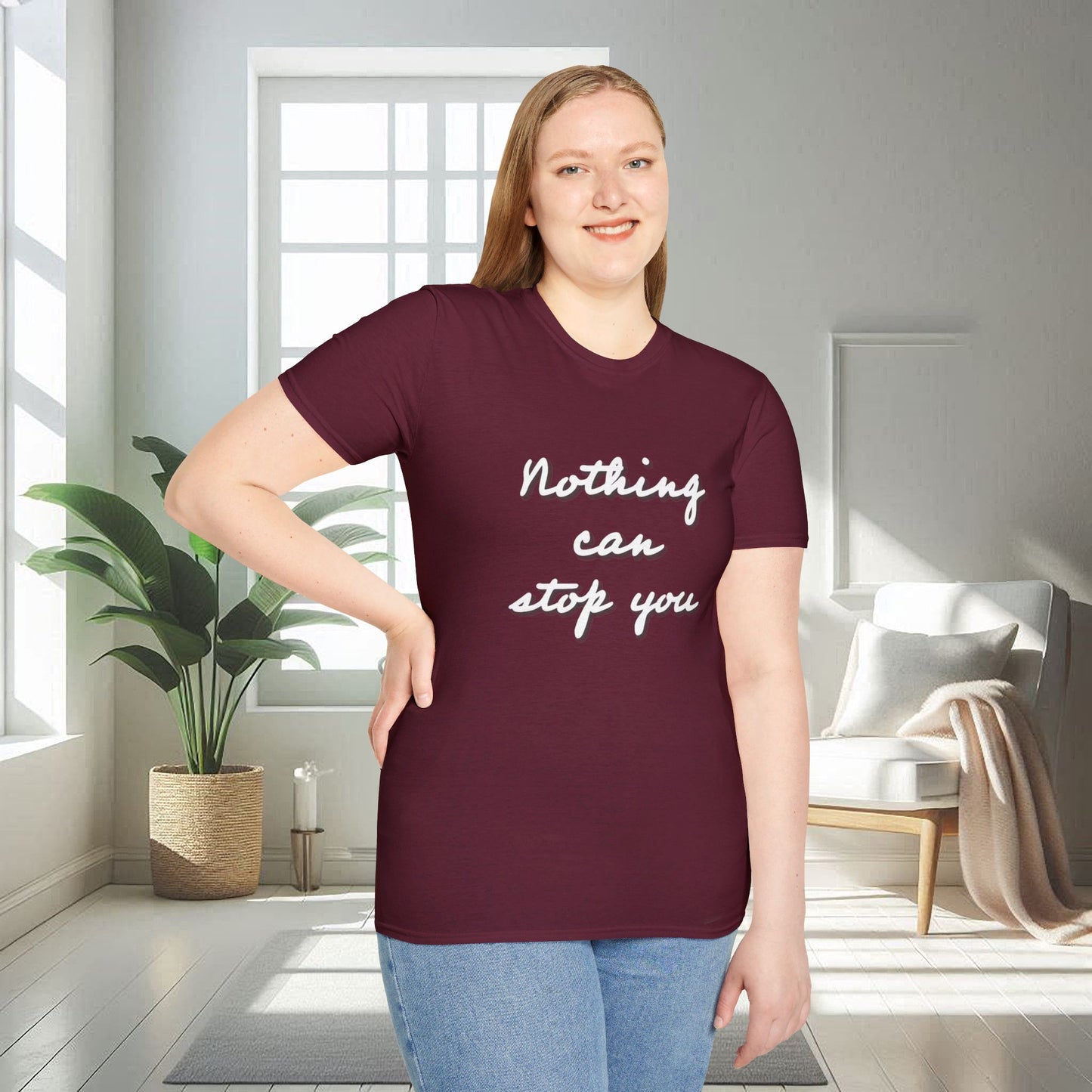 Nothing can stop you | Unisex Soft T-shirt