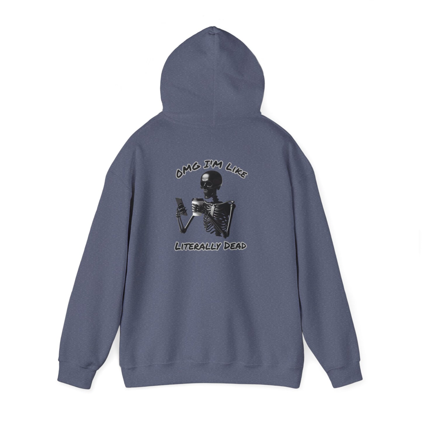 Je suis littéralement mort | Citation drôle | Sweat à capuche unisexe Heavy Blend™