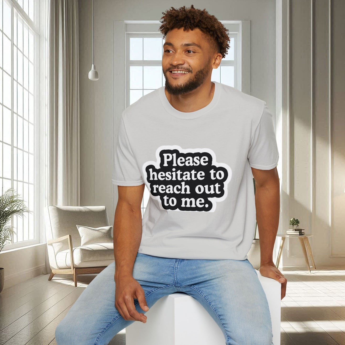 N'hésitez pas à me contacter | T-shirt doux unisexe