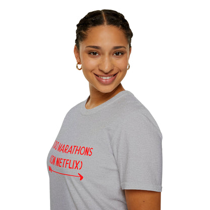 I do Marathons on Netflix | Unisex Soft T-shirt