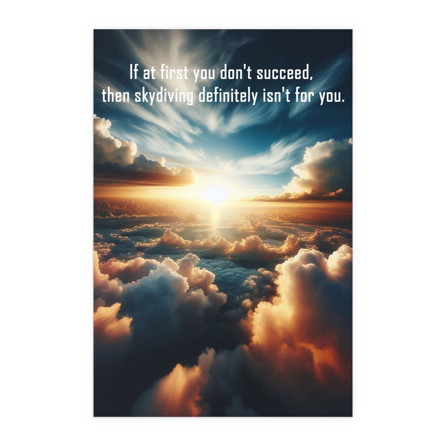 If At First You Don't Succeed | Indoor and Outdoor Silk Poster