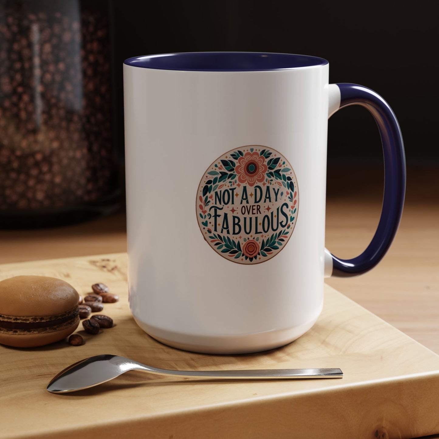 Not a Day Over Fabulous | Accent Coffee Mug (11, 15oz)