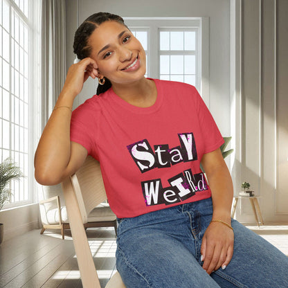 Stay Weird | Unisex Soft T-shirt