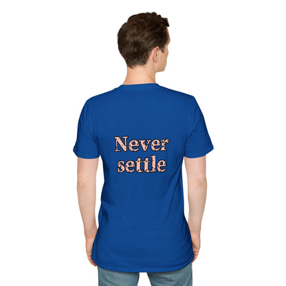 Never Settle | Unisex Soft T-shirt