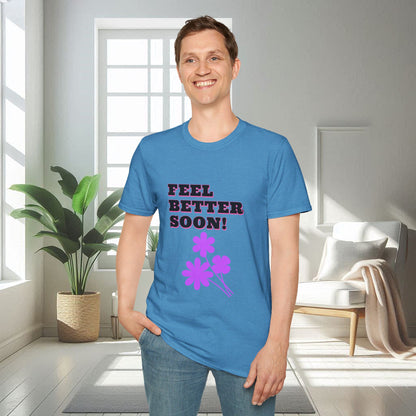 Feel Better Soon | Unisex Soft T-shirt