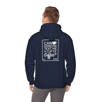 Quelqu'un peut-il m'envoyer un message avec une tasse de café ? | Sweat-shirt à capuche unisexe Heavy Blend™