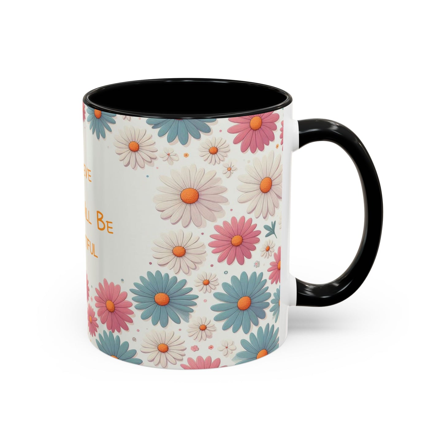 Croyez, aujourd'hui sera beau | Tasse à café Accent (11 oz)