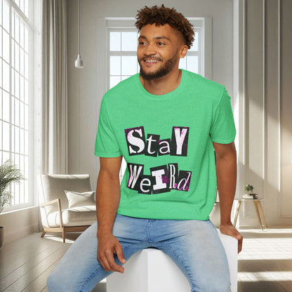 Stay Weird | Unisex Soft T-shirt