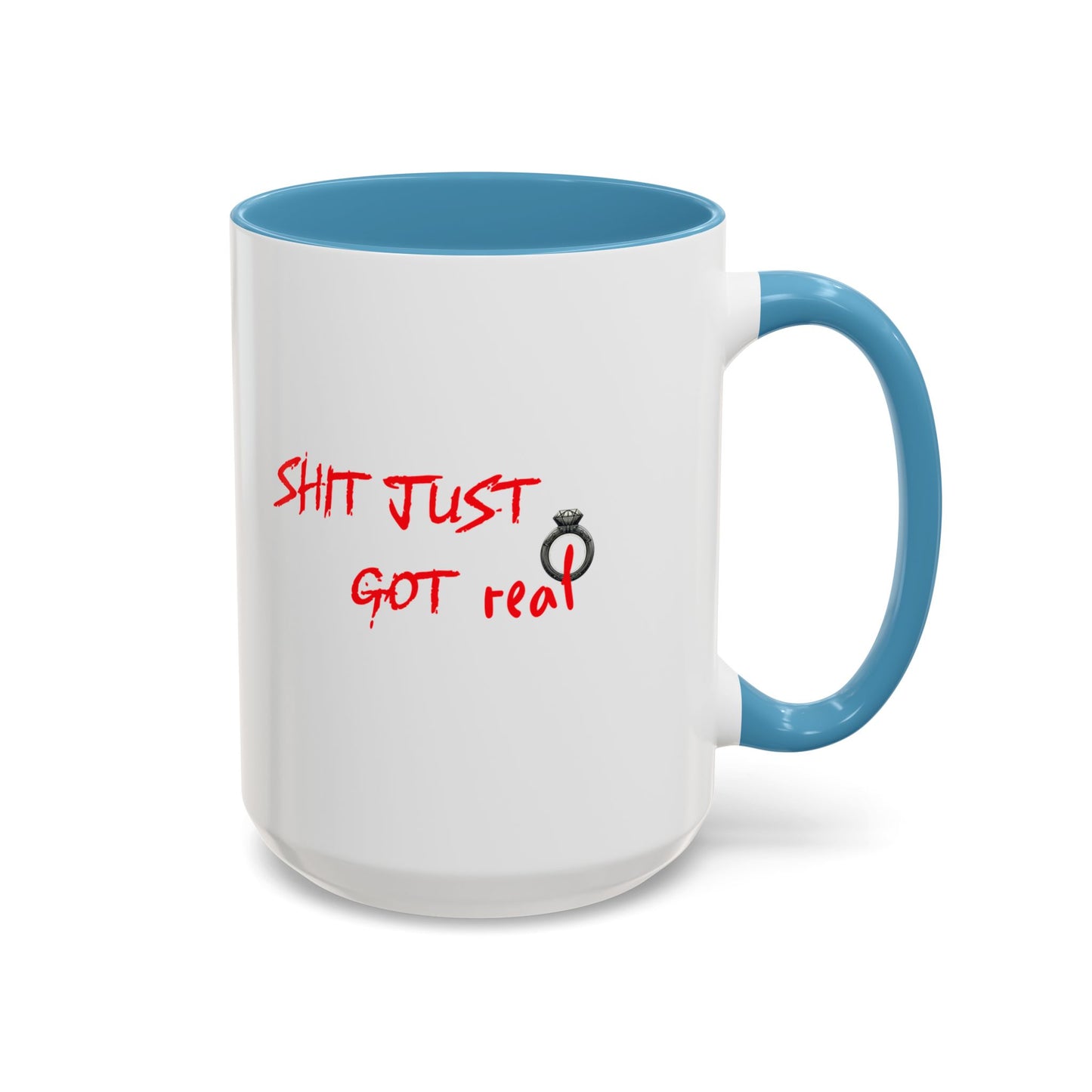 Shit Just Got Real Engagement Ring | Accent Coffee Mug (11, 15oz)