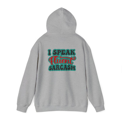 I Speak Fluent Sarcasm | Unisex Heavy Blend™ Hooded Sweatshirt