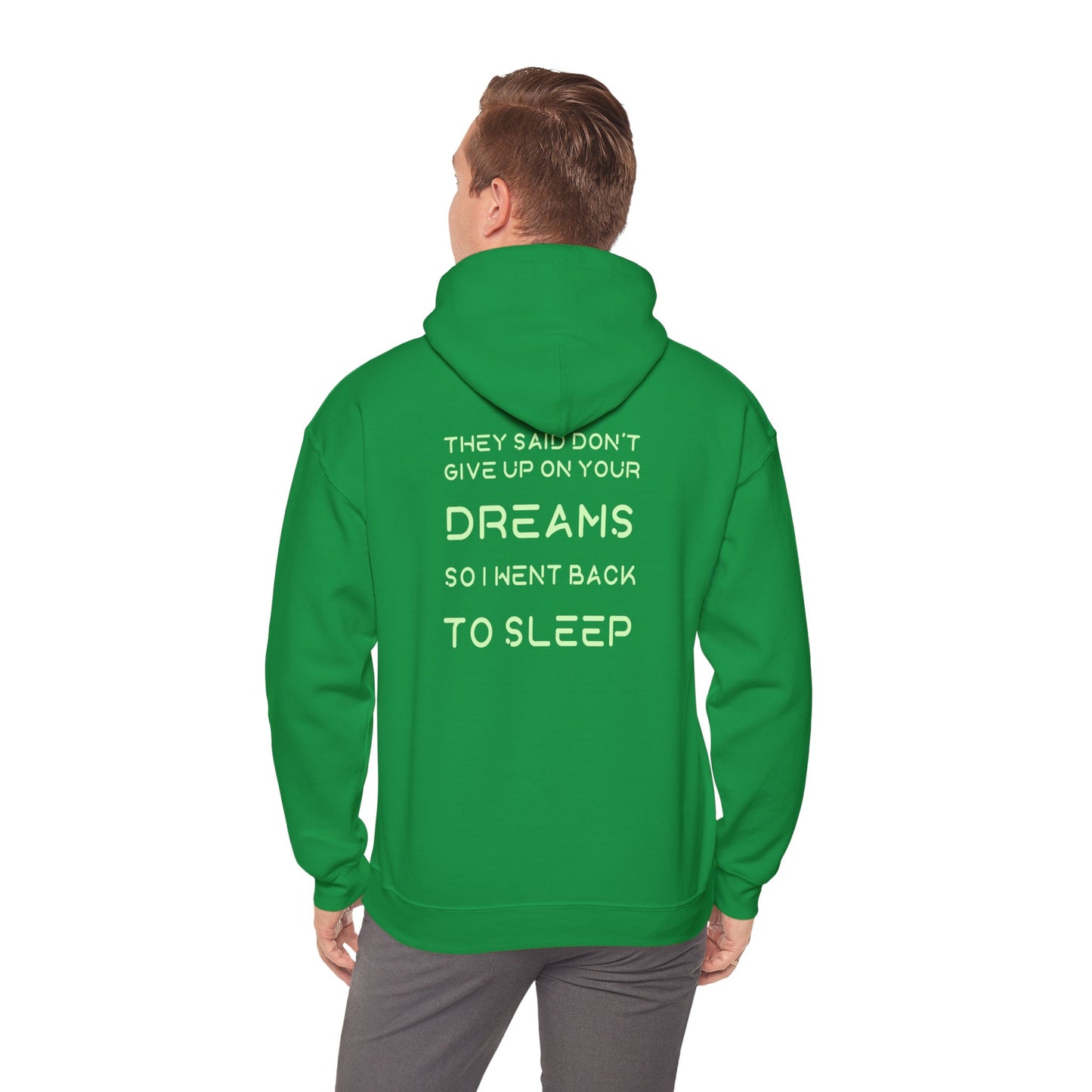 No renuncies a tus sueños | Cita divertida | Sudadera unisex con capucha Heavy Blend™