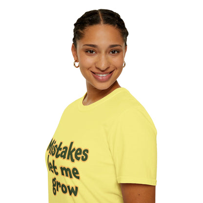 Mistakes Let Me Grow | Unisex Soft T-shirt