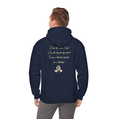 Chère vie, quand j'ai dit... | Citation drôle | Sweat à capuche unisexe Heavy Blend™