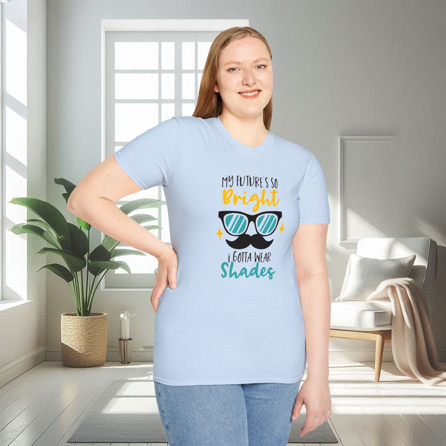 My Future is so bright that I gotta wear shades | Unisex Soft T-shirt