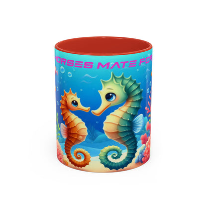 Seahorses Mate For Life | You Are My Seahorse | Accent Coffee Mug (11oz)