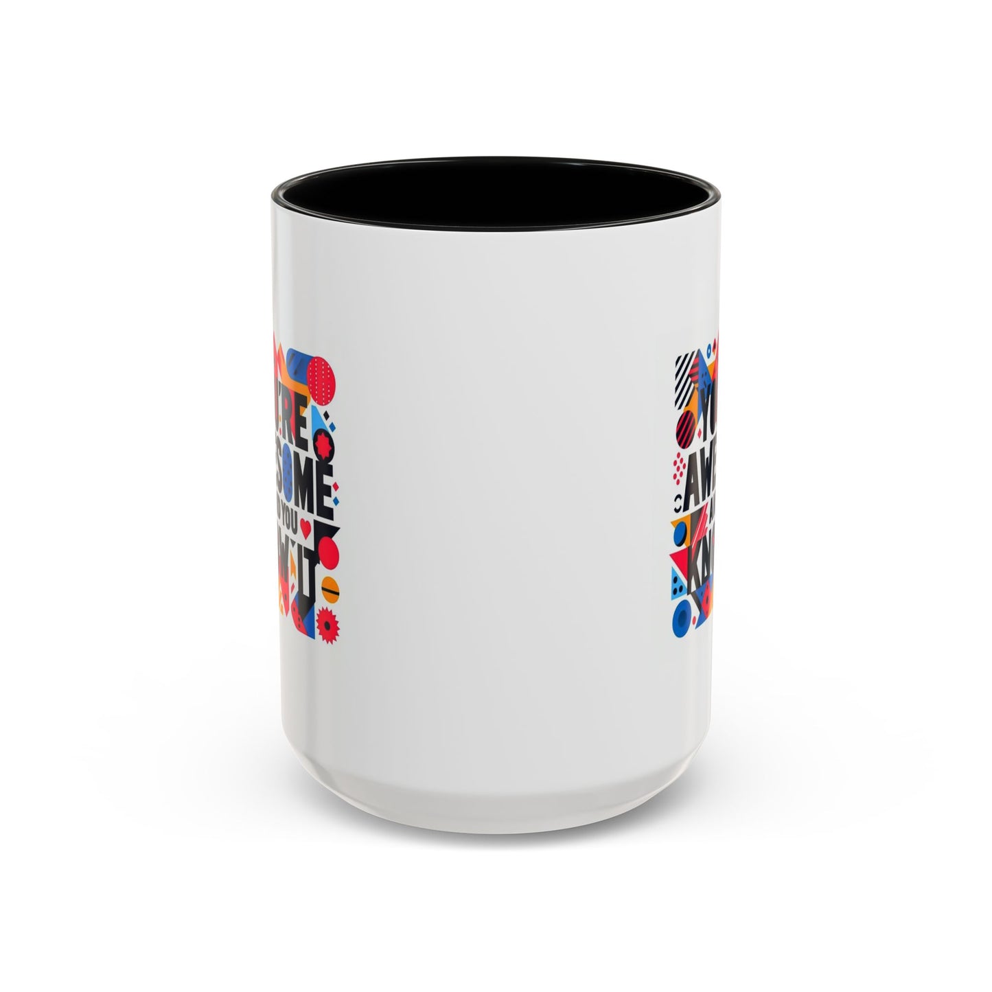 You're Awesome And You Know It | Accent Coffee Mug (11, 15oz)