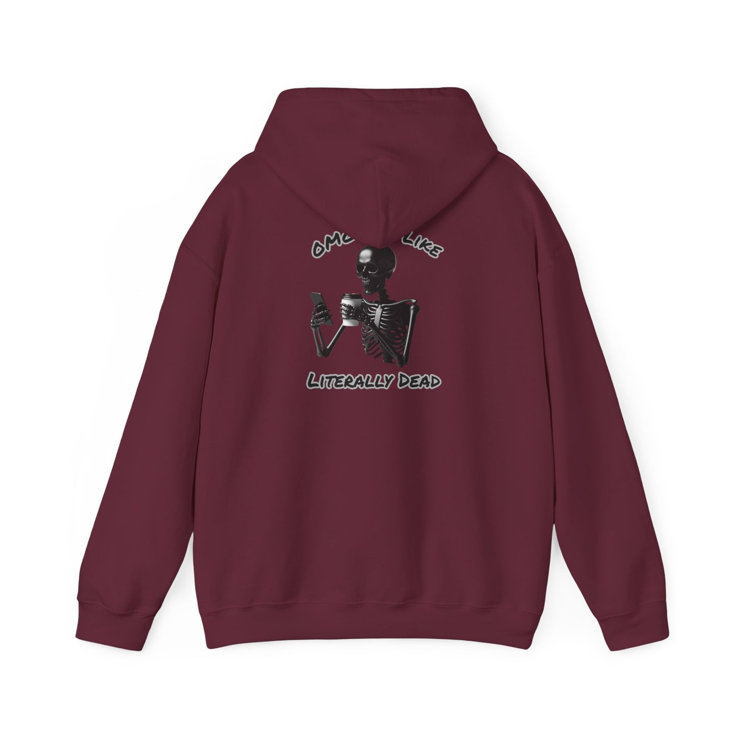 Je suis littéralement mort | Citation drôle | Sweat à capuche unisexe Heavy Blend™