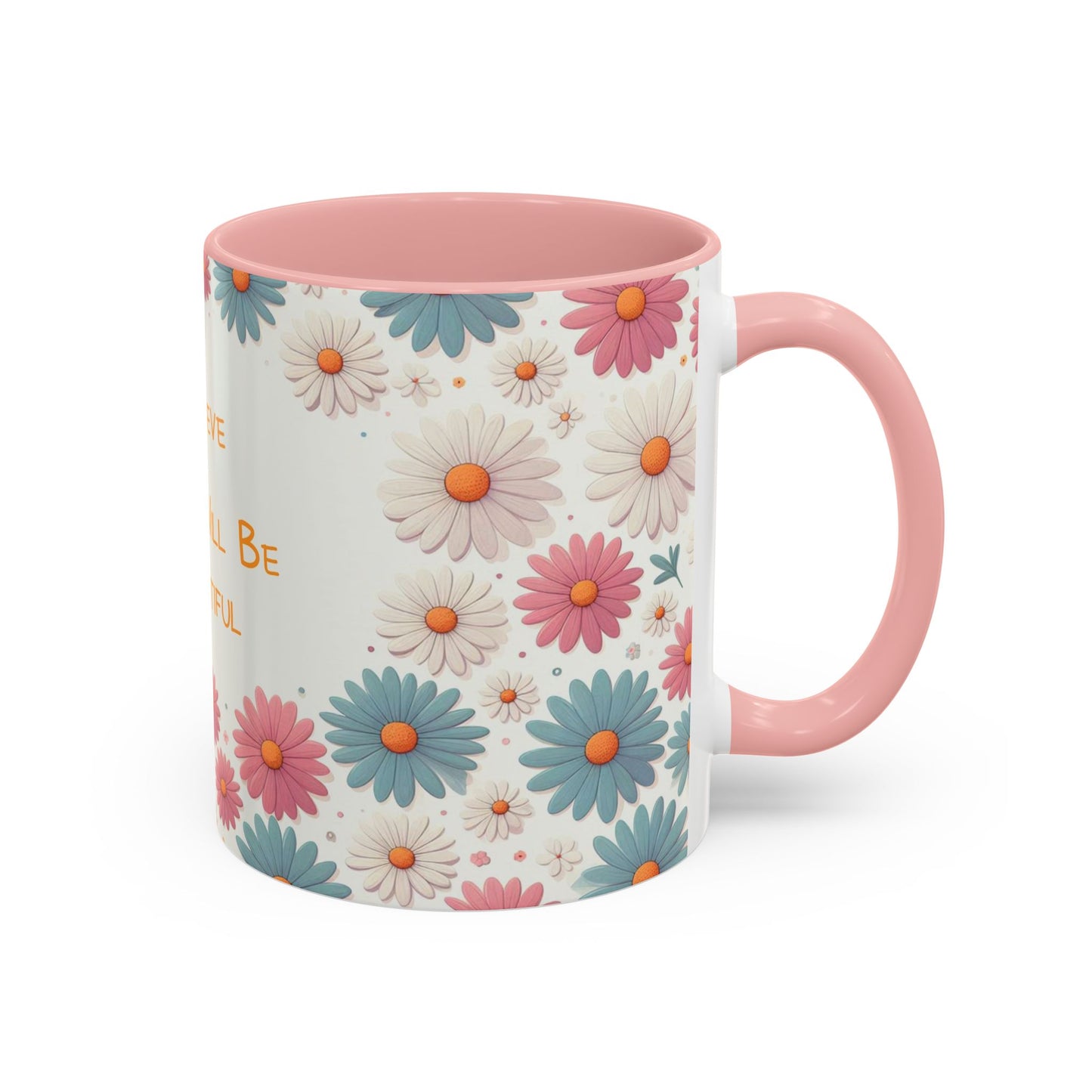 Croyez, aujourd'hui sera beau | Tasse à café Accent (11 oz)