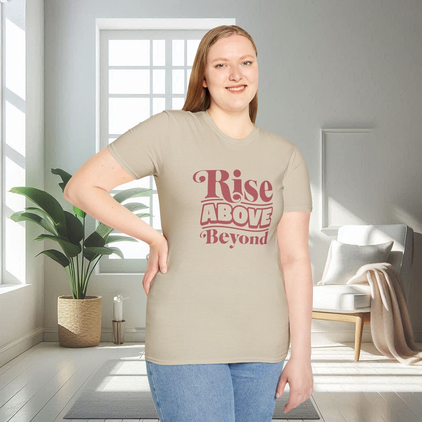 Rise Above Beyond | T-shirt doux unisexe