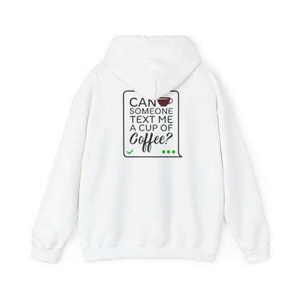 Quelqu'un peut-il m'envoyer un message avec une tasse de café ? | Sweat-shirt à capuche unisexe Heavy Blend™