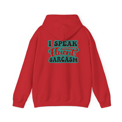 I Speak Fluent Sarcasm | Unisex Heavy Blend™ Hooded Sweatshirt