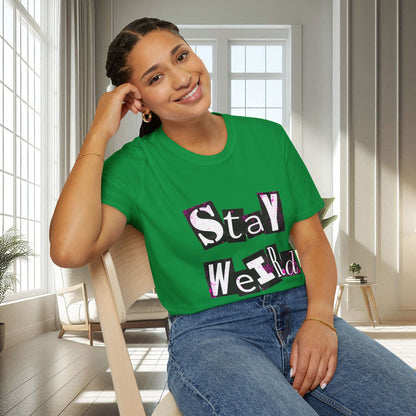 Stay Weird | Unisex Soft T-shirt