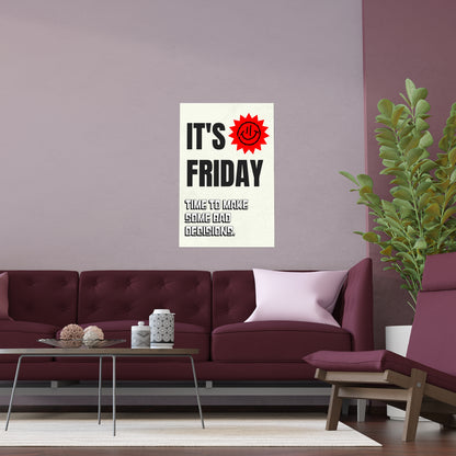 It's Friday | Indoor and Outdoor Silk Poster