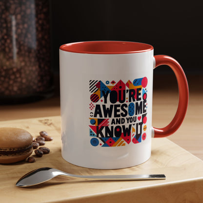 You're Awesome And You Know It | Accent Coffee Mug (11, 15oz)