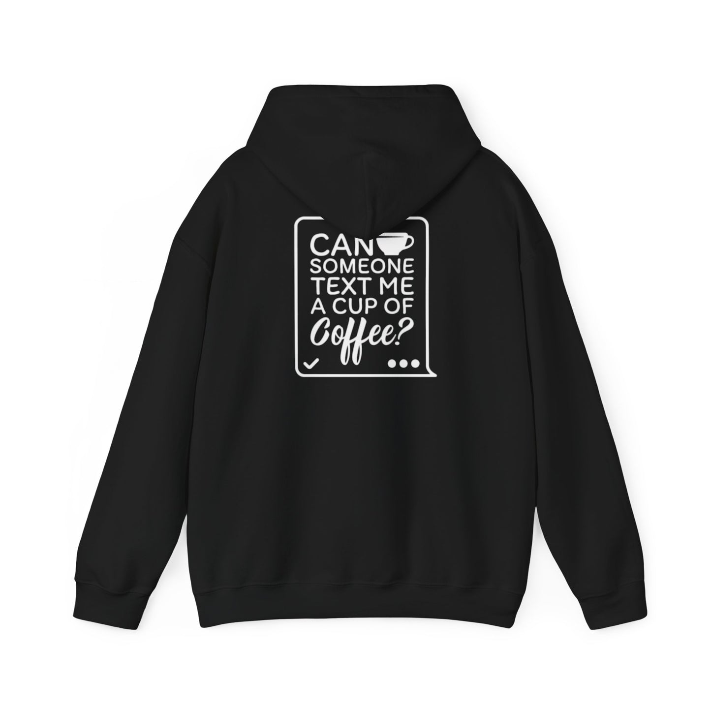 Quelqu'un peut-il m'envoyer un message avec une tasse de café ? | Sweat-shirt à capuche unisexe Heavy Blend™