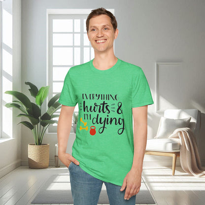 Tout me fait mal, je meurs | T-shirt doux unisexe