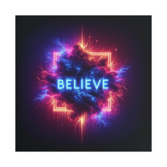 Believe | Indoor and Outdoor Silk Poster