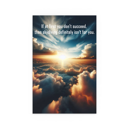 If At First You Don't Succeed | Indoor and Outdoor Silk Poster