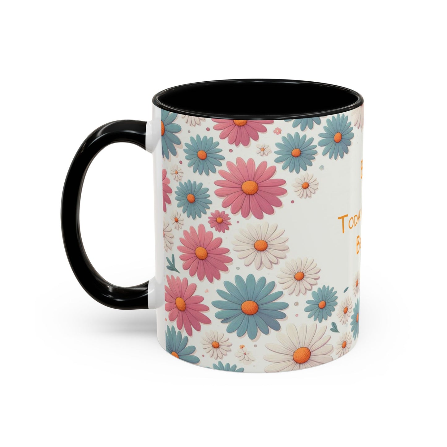 Croyez, aujourd'hui sera beau | Tasse à café Accent (11 oz)