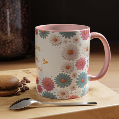 Croyez, aujourd'hui sera beau | Tasse à café Accent (11 oz)