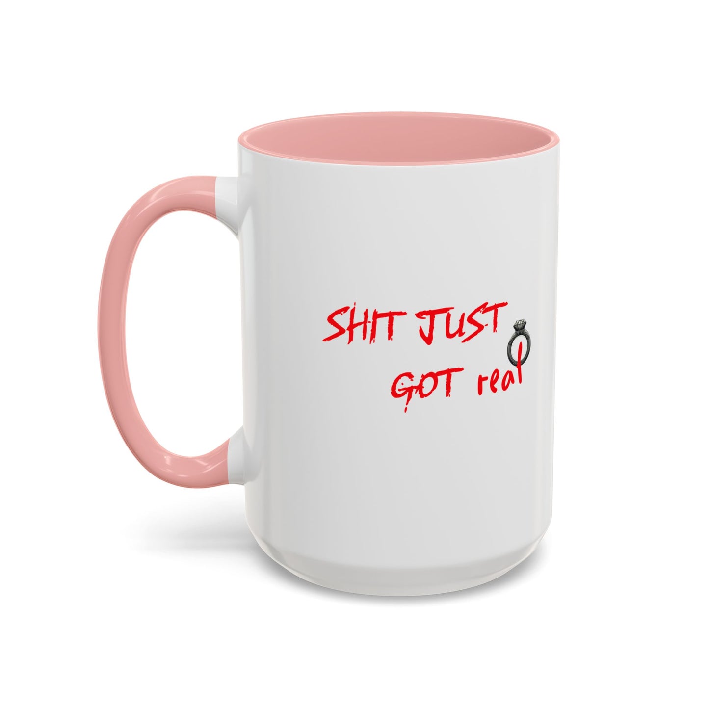 Shit Just Got Real Engagement Ring | Accent Coffee Mug (11, 15oz)