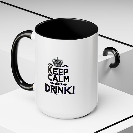 Keep Calm and Drink | Accent Coffee Mug (11, 15oz)