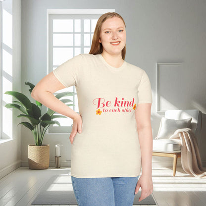 Be Kind To Each Other | Unisex Soft T-shirt