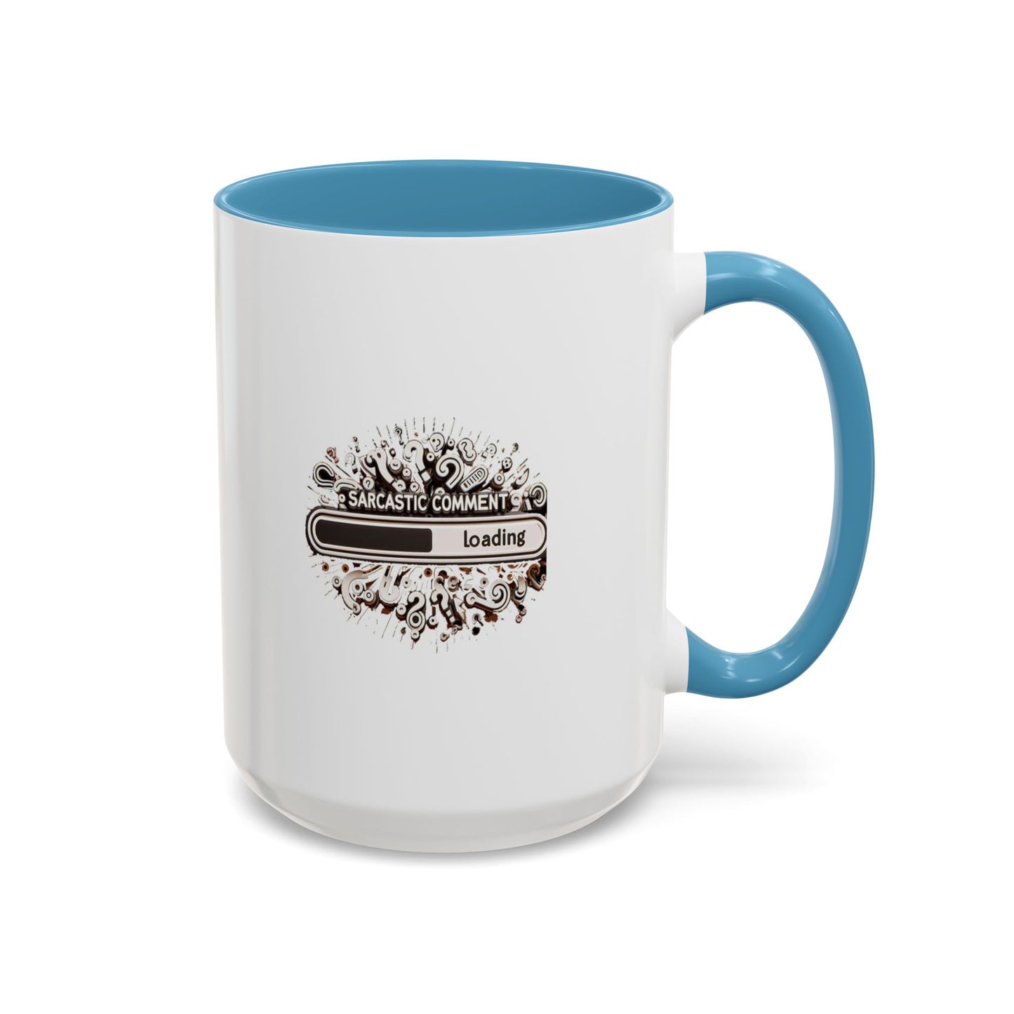 Sarcastic Comment Loading | Accent Coffee Mug (11, 15oz)