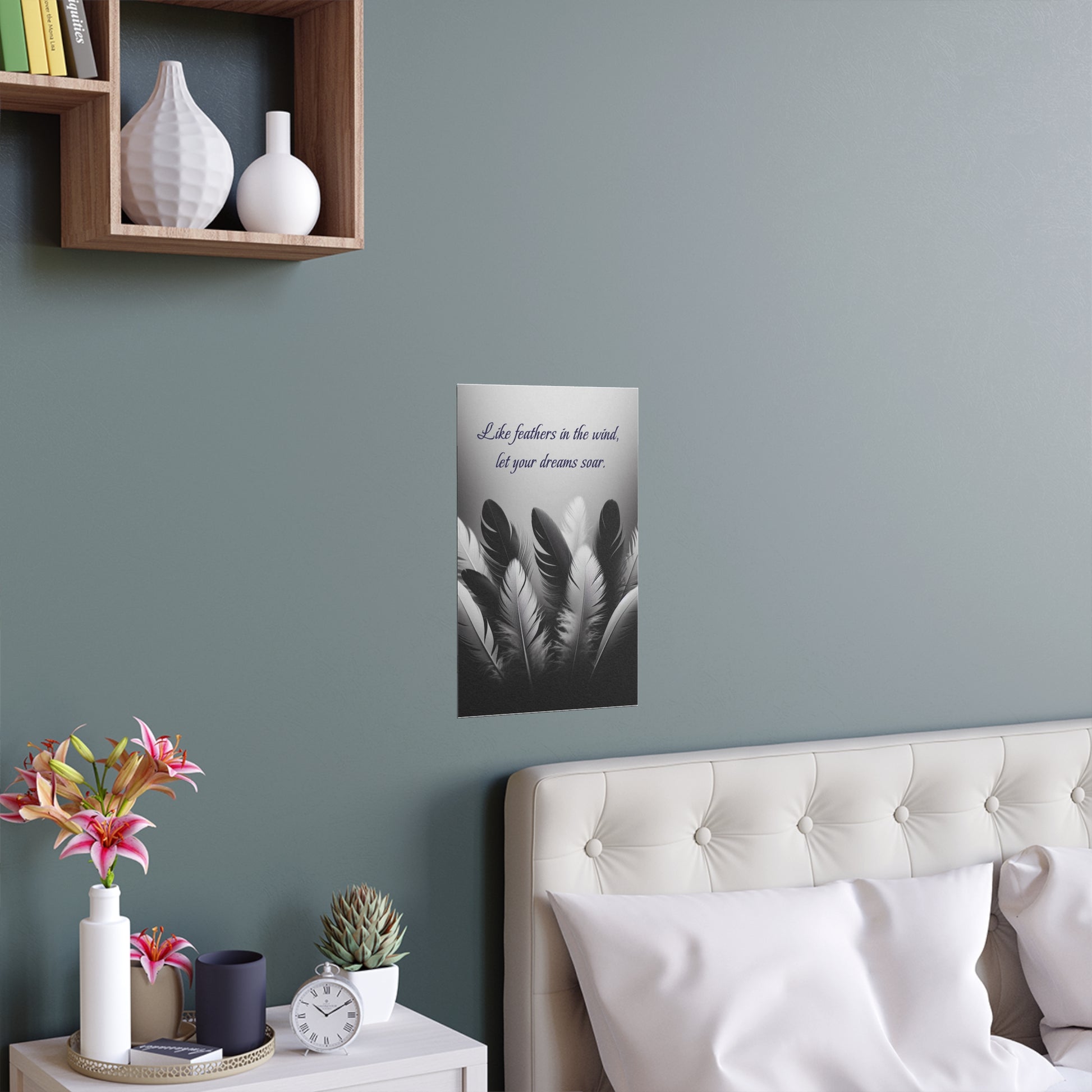 Like Feathers in the Wind, Let Your Dreams Soar | Indoor and Outdoor Silk Poster