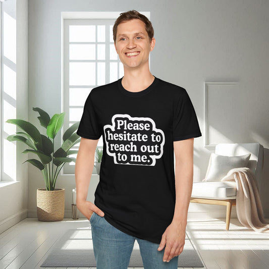 Funny Quotes | Unisex Soft T-shirt