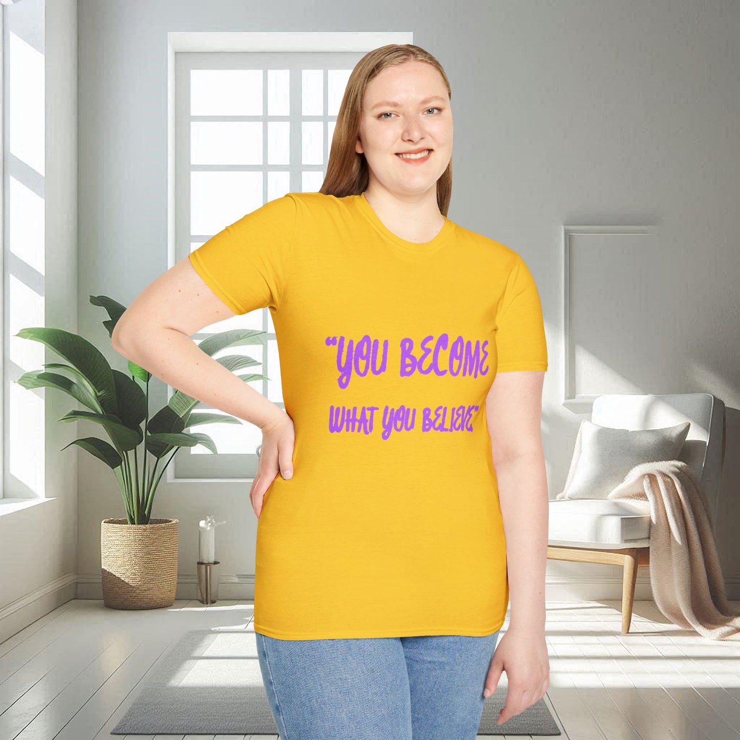 You Become What You Believe | Unisex Soft T-shirt